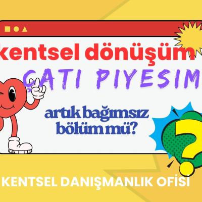 kentsel-donusum-cati-piyeslerin-durumu