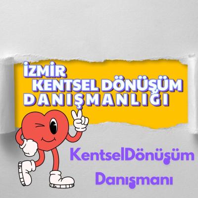 izmir-kentsel-donusum-danismanligi